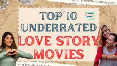Top 10 Underrated Love Story Movies