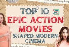 10 Epic Action Movies That Shaped Modern Cinema